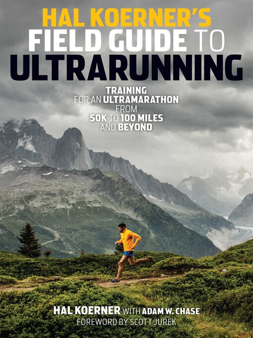 Title details for Hal Koerner's Field Guide to Ultrarunning by Hal Koerner - Wait list